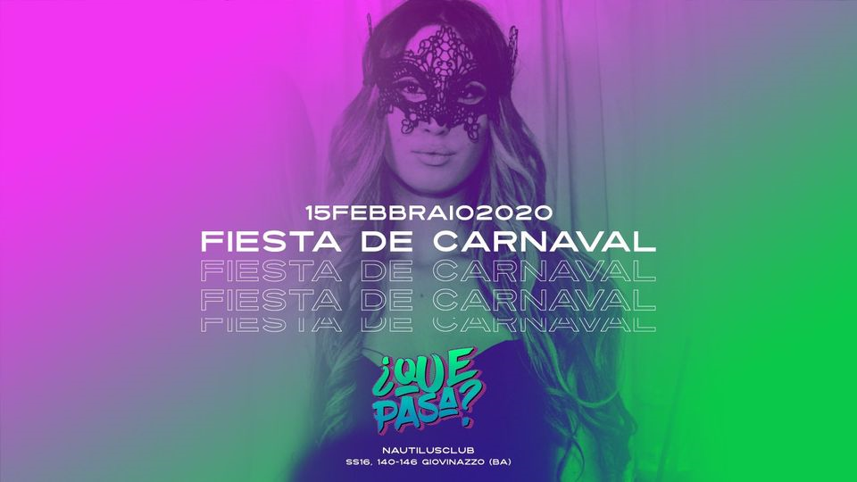¿Que Pasa? at Nautilus Club - Fiesta de Carnaval!