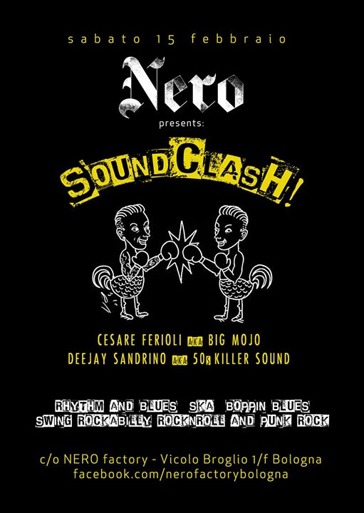 Soundclash con BIG MOJO & DJ Sandrino da NERO Factory!
