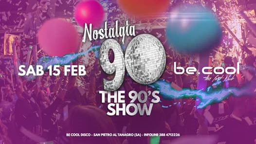 Nostalgia 90 # Be Cool - The 90s Show