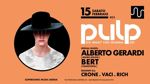 Pulp | #23 special guest djs Alberto Gerardi + Bert
