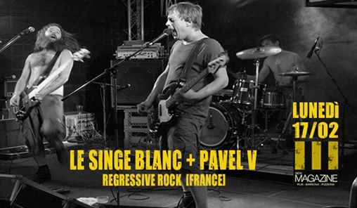Le Singe Blanc + Pavel V. Regressive rock live from France