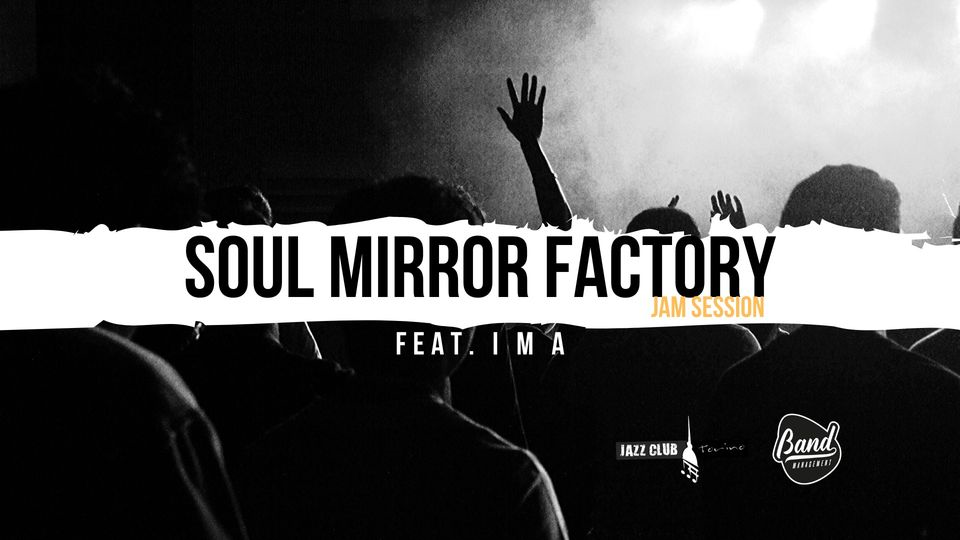 Soul Mirror Factory #05 | Jam Session