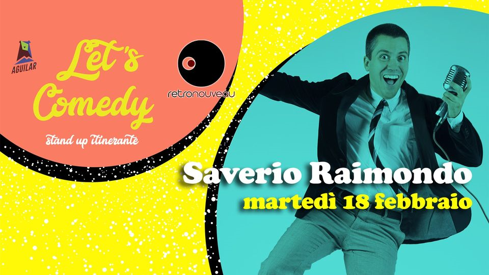 Stand up comedy con: Saverio Raimondo