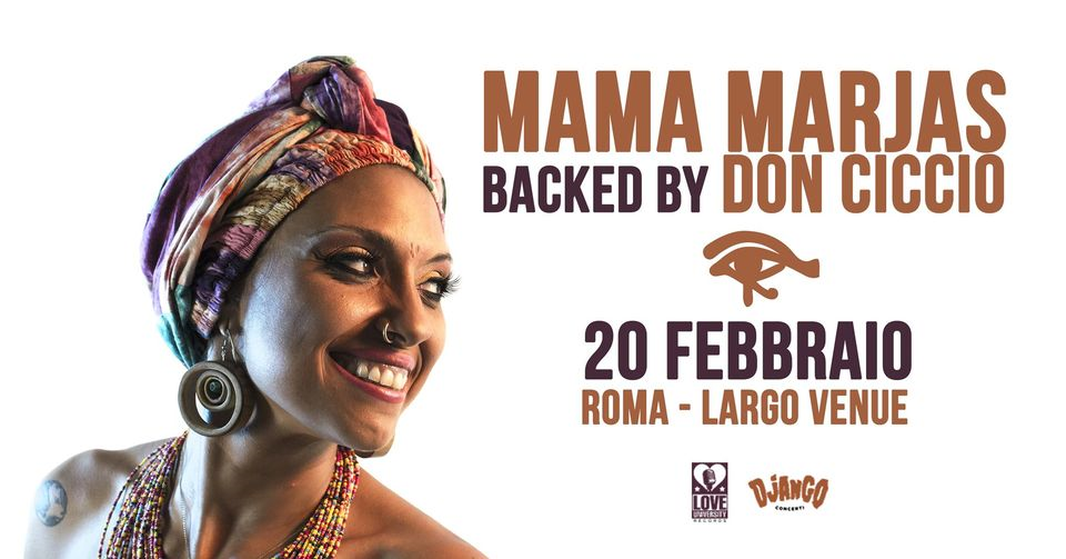 Mama Marjas at Largo Venue | Roma
