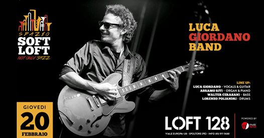 Spazio Soft Loft - Luca Giordano Band al Loft 128