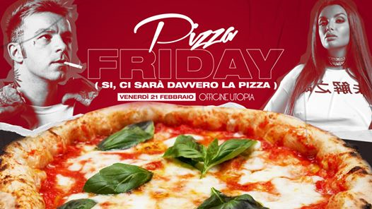 Pizza Friday • Social Party + DjSet // Officine Utopia