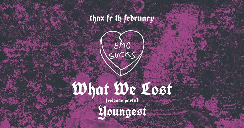 Emo Sucks! Thnks fr th February ╱ What We Lost + Youngest