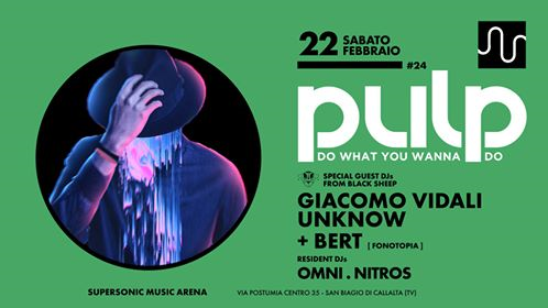 Pulp | #24 special guest djs Giacomo Vidali , Unknow , Bert