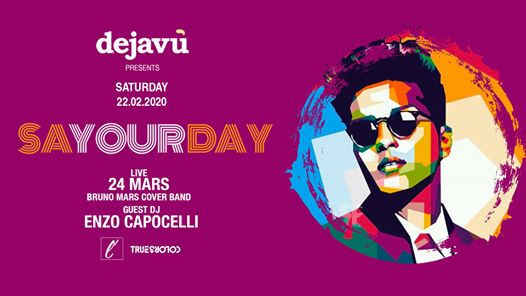 SaYOURday @Dejavù | 24 Mars - Bruno Mars Cover Band
