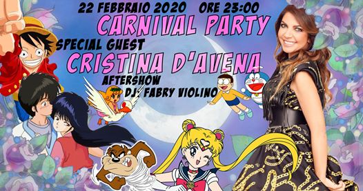 Carnival Party ★ Special Guest: Cristina D'Avena ★ Palco 19