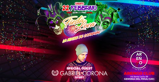 Sabato 22 Febbraio// Fiesta Loca Carnival Edition // Arengo Club