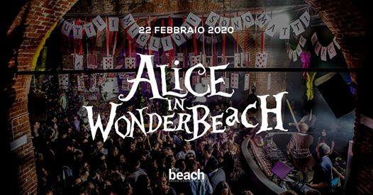 Alice in WonderBeach | Sabato 22 Febbraio