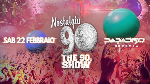 Carnevale2020 - Nostalgia 90 # Paradiso Brescia - The 90s Show