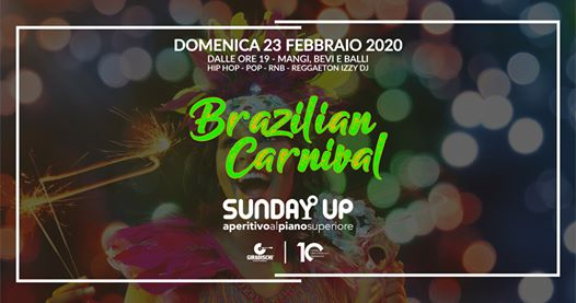 ✘ Domenica 23 Febbraio Sunday Up Brazilian Carnival - free entry