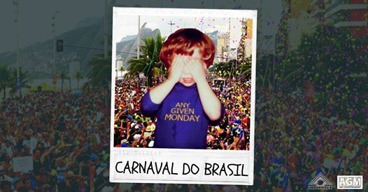 Any Given Monday | Carnaval Do Brasil > Planet Roma