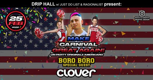 Make Carnival Great Again! w/ Boro Boro - Clover Disco - 25.02