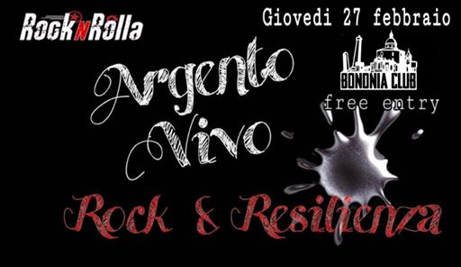 Argento Vivo "Rock & Resilienza Live Show" @Bononia Club