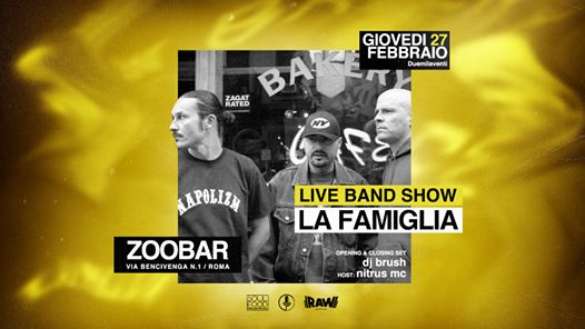 La Famiglia / Live Band Show / Zoobar / Roma