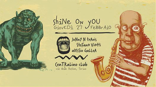 Shine on You w/ Jonny N' Travis - Stefano Viotti- Alessio Gallea