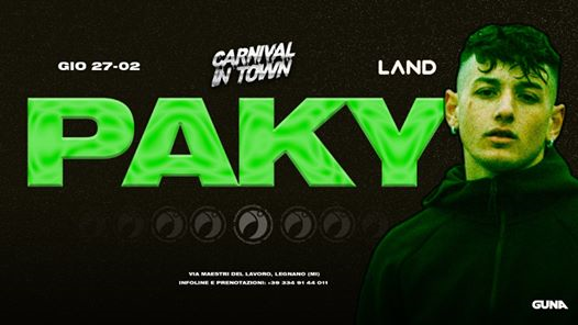 Giovedì 27.02 / Carnival In Town + Guest PAKY
