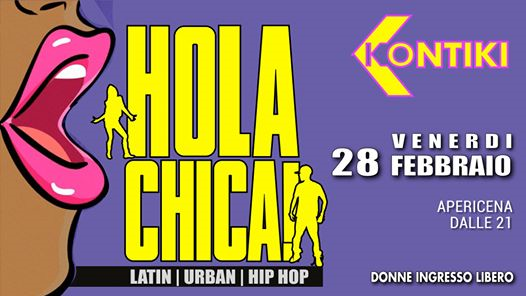 Venerdì 28 Febbraio - HOLA CHICA - Apericena e Latin urban