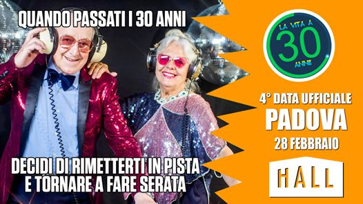 La Vita a 30 Anni in Tour • Padova • Hall • Official Party