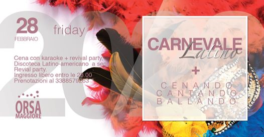 Carnevale Latino + Cenando Cantando Ballando VenerdìOrsaMaggiore