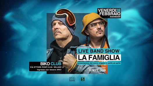 La Famiglia / Live Band Show / Biko / Milano