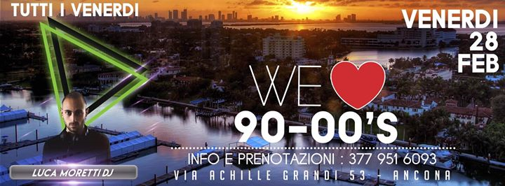 WE LOVE 90-00’S LUCA MORETTI DJ
