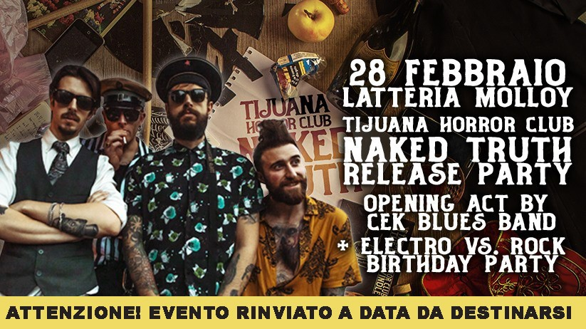 Spettacolo Rinviato - Tijuana Horror Club ★ Naked Truth Release