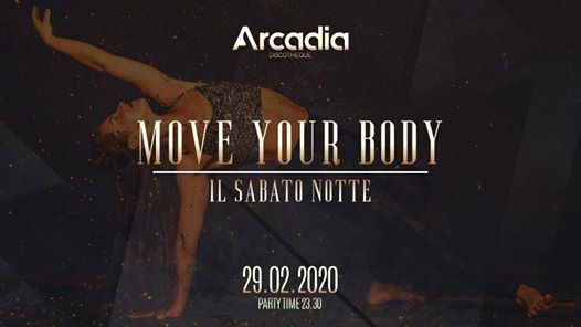 Move Your Body - Arcadia Discotheque