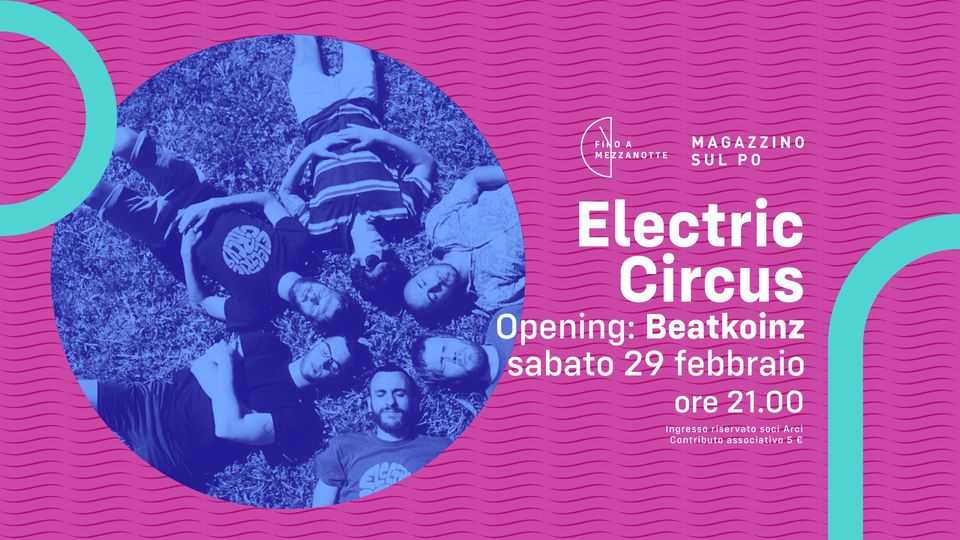 Sospeso: Electric Circus + Beatkoinz live @Magazzino Sul Po