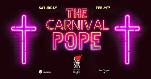 The Carnival Pope - Club Haus 80's Milano