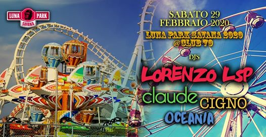 Luna Park Savana 2020 / Sabato 29 febbraio @CLUB70 ALBA
