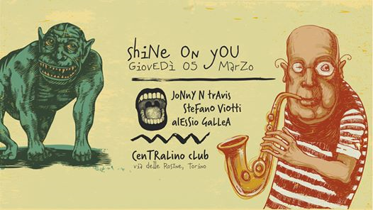 Shine on you w/ Jonny N Travis - Stefano Viotti - Alessio Gallea
