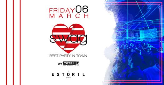 Swag Reopening Friday • Estoril