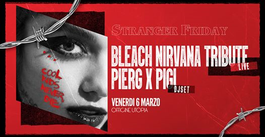 Stranger Friday • Nirvana Tribute + DjSet // Officine Utopia