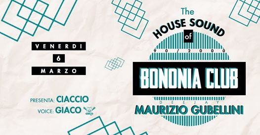 The House Sound of Bononia ◆ Dj Maurizio Gubellini ◆ 06.03