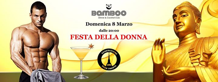 Festa Della Donna / Bamboo Clun / Apericena o Cena + Discoteca