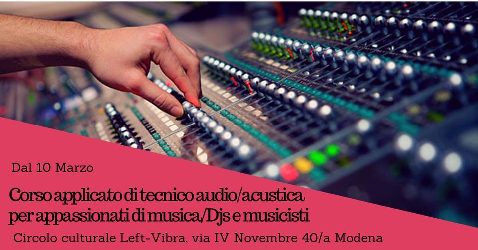 Corso applicato di tecnica audio/acustica a Modena