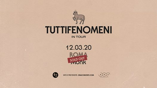 Tutti Fenomeni live a Roma • Monk SOLD OUT