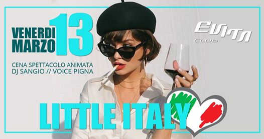 Little Italy - Venerdì 13 Marzo