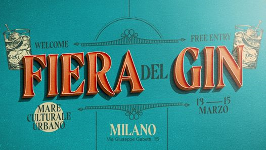 La Fiera del Gin ✦ Milano ✦ Ingresso Gratuito