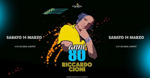 Sabato 14 Marzo - Anni 80 - Riccardo Cioni