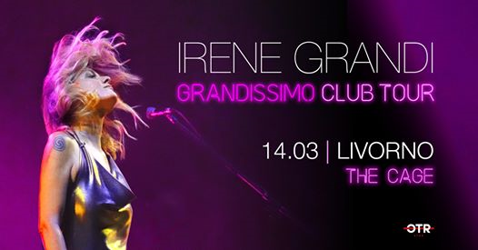 Irene Grandi dal vivo • The Cage, Livorno