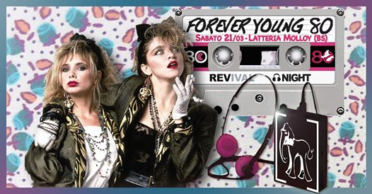Forever Young ★ 80s Revival Night / Latteria Molloy (BS)
