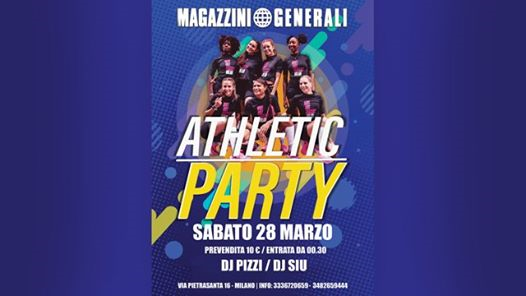 Athletic Party / Magazzini Generali - NUOVA DATA