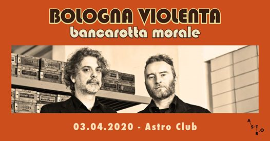 Bologna Violenta + guest | Astro Club, Pordenone