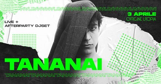 Tananai ● Live & DjSet Afterparty // Officine Utopia