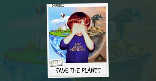 Any Given Monday | Save The Planet